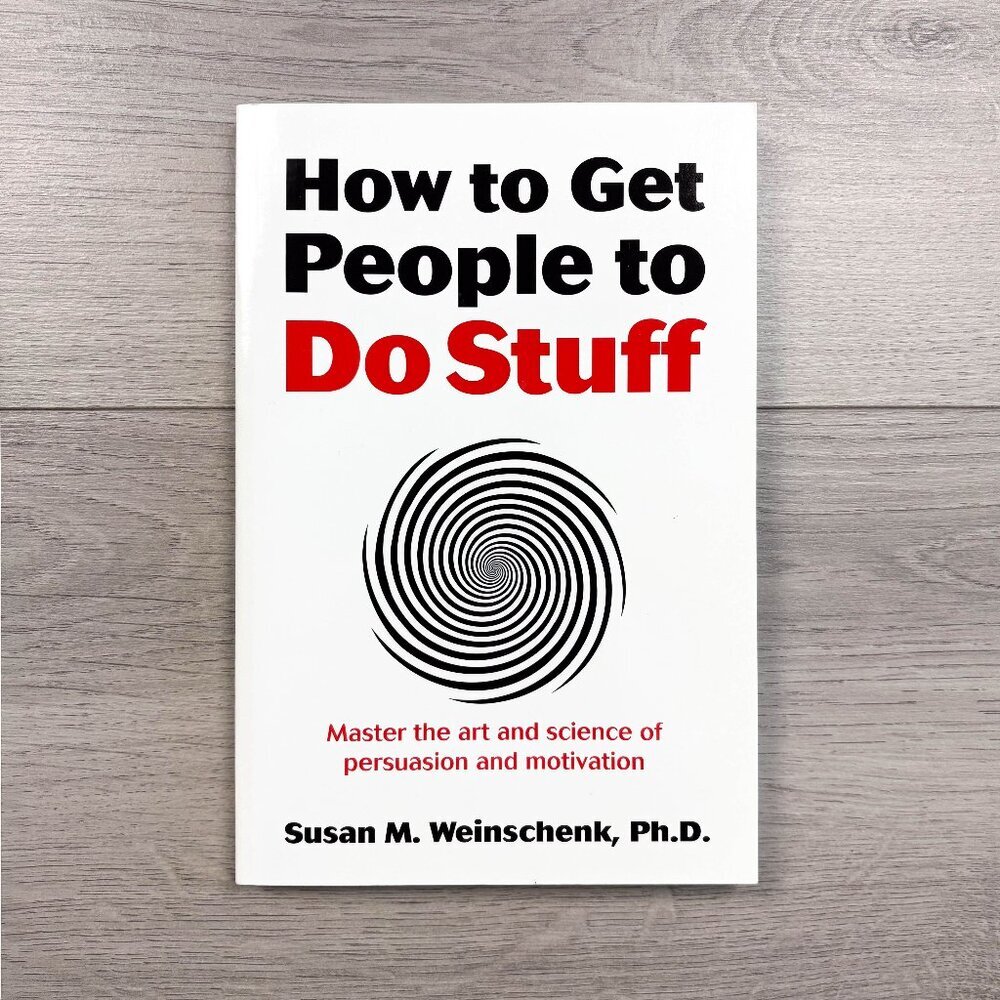 How to Get People to Do Stuff — Susan Weinschenk | Persuasion Psychology Book